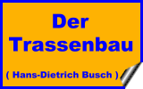 Das Leben an der Trasse - Ein Bericht von Hans-Dietrich Busch
